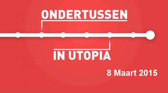 Ondertussen in Utopia: 8 maart